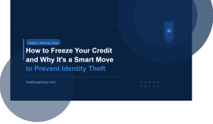 Cover photo with text "How to Freeze Your Credit and Why It's a Smart Move to Prevent Identity Theft"